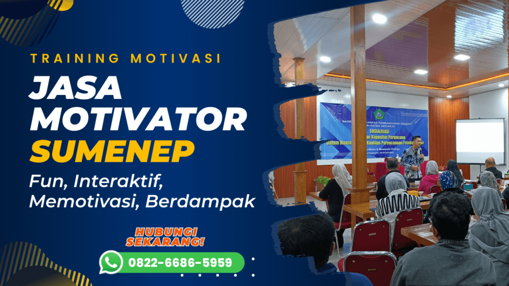Jasa Motivator, Motivator Sumenep, Motivator Karyawan, Motivator Bisnis, Motivator Perusahaan, Motivator Indonesia, Jasa Motivator Sumenep, Motivator Kerja, Motivator Daerah Sumenep