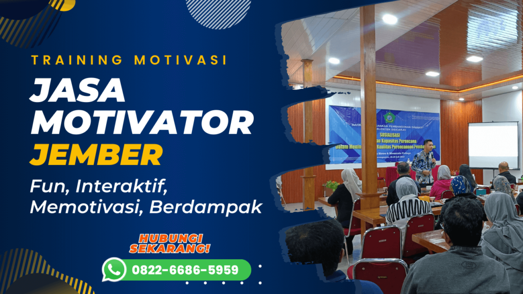 Jasa Motivator, Motivator Jember, Motivator Karyawan, Motivator Bisnis, Motivator Perusahaan, Motivator Indonesia, Jasa Motivator Jember, Motivator Kerja, Motivator Daerah Jember